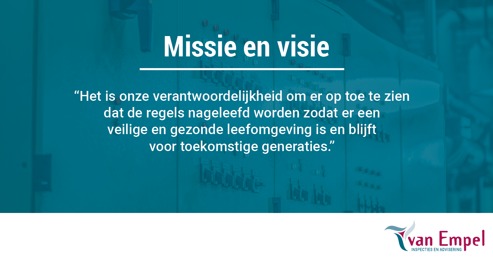 van Empel Inspecties en Advisering - missie en visie